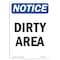 Signmission OSHA Notice, 7" Height, Dirty Area Sign, 7" X 5", Portrait OS-NS-D-57-V-11030 - alternate 1